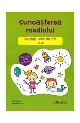Cunoasterea mediului - Grupa mijlocie 4-5 ani - Irina Curelea, Alexandra Albota