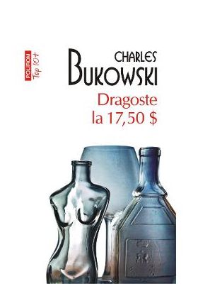 Dragoste la 17.5 dolari - Charles Bukowski