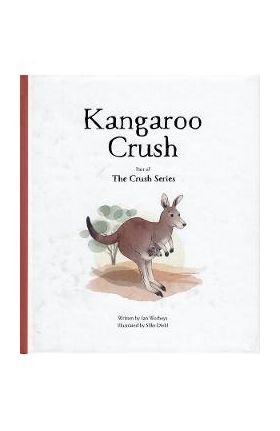 Kangaroo Crush - Ian Worboys, Silke Diehl