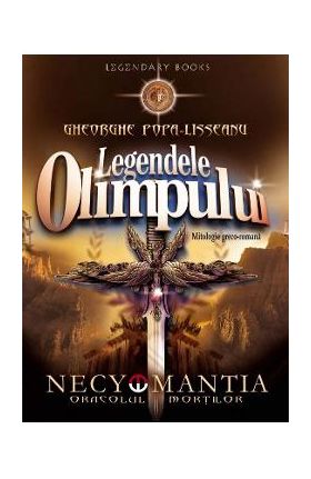 Legendele Olimpului - Gheorghe Popa-Lisseanu