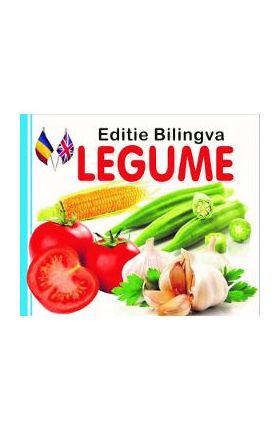 Legume. Editie bilingva