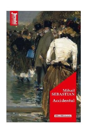 Accidentul - Mihail Sebastian