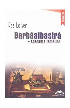 Barbaalbastra, speranta femeilor - Dea Loher