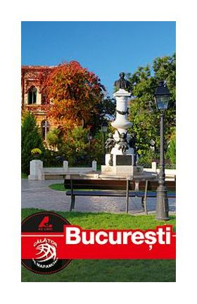Bucuresti - Calator pe mapamond