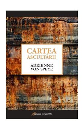 Cartea ascultarii - Adrienne von Speyr