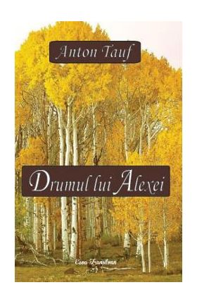 Drumul lui Alexei - Anton Tauf