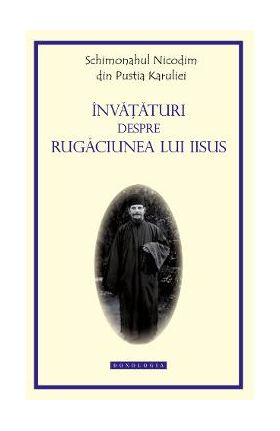 Invataturi despre Rugaciunea lui Iisus - Nicodim din pustia Karuliei