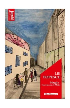 Magda. Vanzatoarea de Matze - Lili Popescu