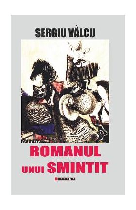 Romanul unui smintit - Sergiu Valcu