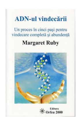 ADN-ul vindecarii - Margaret Ruby