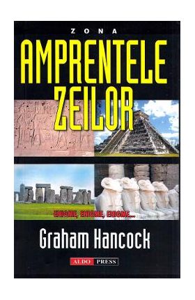 Amprentele zeilor - Graham Hancock