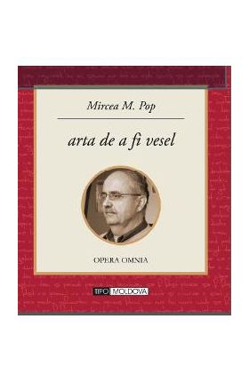 Arta de a fi vesel - Mircea M. Pop