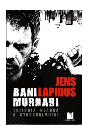 Bani murdari - Jens Lapidus