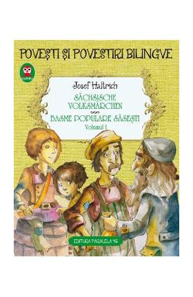 Basme populare sasesti / Sachsische Volksmarchen Vol.1 - Josef Haltrich