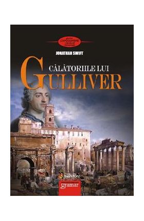 Calatoriile lui Gulliver - Jonathan Swift