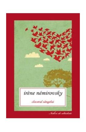 Clocotul sangelui - Irene Nemirovsky