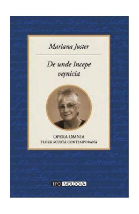 De unde incepe vesnicia - Mariana Juster