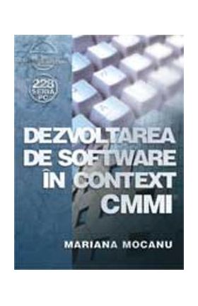 Dezvoltarea de software in context CMMI - Mariana Mocanu