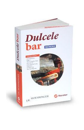 Dulcele bar. Memorii - J.R. Moehringer