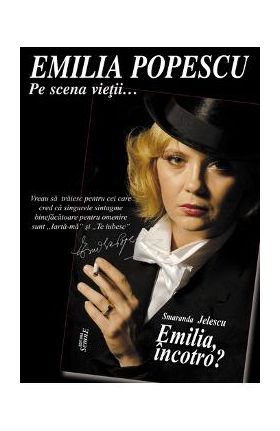 Emilia incotro? - Smaranda Jelescu