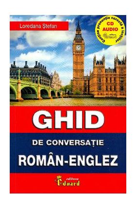 Ghid de conversatie roman-englez + CD - Loredana Stefan