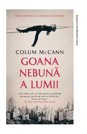 Goana nebuna a lumii - Colum McCann