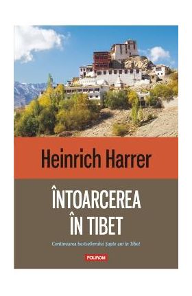 Intoarcerea in Tibet - Heinrich Harrer