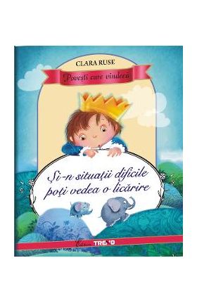 Si-n situatii dificile poti vedea o licarire - Clara Ruse