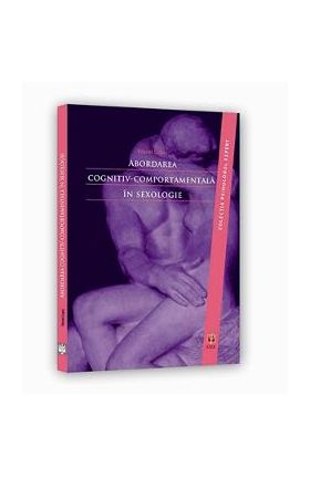 Abordarea Cognitiv-Comportamentala In Sexologie - Viorel Lupu