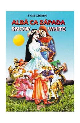 Alba ca Zapada. Snow White - Fratii Grimm