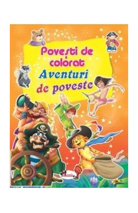 Aventuri de poveste - Povesti de colorat