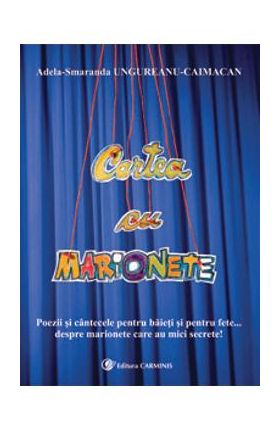 Cartea cu marionete - Adela-Smaranda Ungureanu-Caimacan