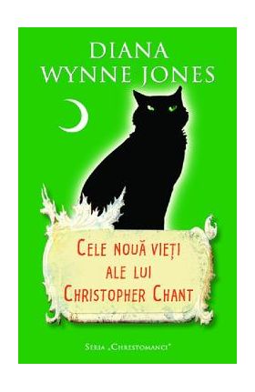 Cele noua vieti ale lui Christopher Chant - Diana Wynne Jones