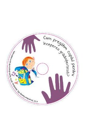 Cum pregatim copilul pentru inceperea gradinitei, scolii? Curs audio pentru parinti