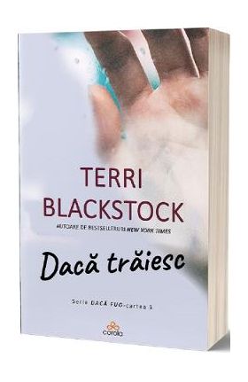 Daca traiesc - Terri Blackstock