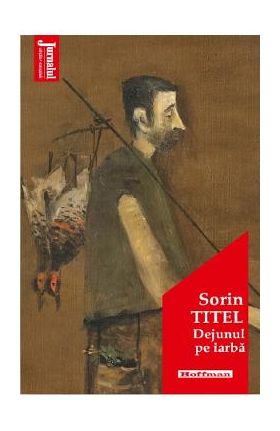 Dejunul pe iarba - Sorin Titel