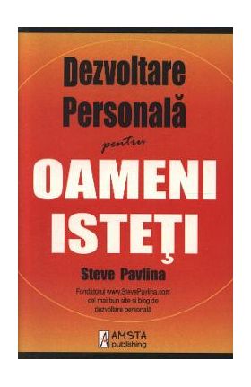 Dezvoltare personala pentru oameni isteti - Steve Pavlina