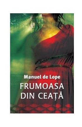 Frumoasa din ceata - Manuel de Lope