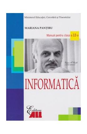 Informatica - Clasa 12 -Manual - Mariana Pantiru