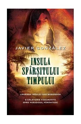 Insula Sfarsitului Timpului - Javier Gonzalez