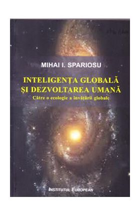 Inteligenta globala si dezvoltarea umana - Mihai I. Spariosu