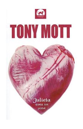Julieta avea un pistol - Tony Mott