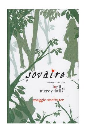 Lupii din Mercy Falls Vol.2: Sovaire - Maggie Stiefater