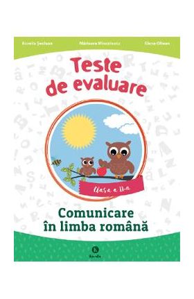 Teste de evaluare. Comunicare in limba romana - Clasa 2 - Aurelia Seulean, Marioara Minculescu, Elena Oltean