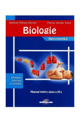 Biologie Cls 11 - Stefania Pelmus Giersch, Florina Amalia Toma