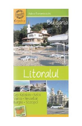 Bulgaria: Litoralul - Adina Baranovschi