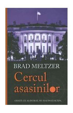 Cercul asasinilor - Brad Meltzer