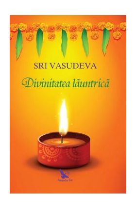 Divinitatea launtrica - Sri Vasudeva