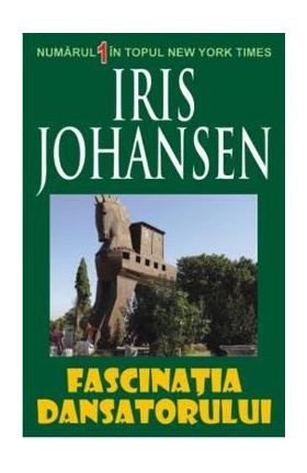 Fascinatia dansatorului - Iris Johansen