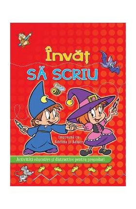 Invat sa scriu impreuna cu Adelina si Adisor